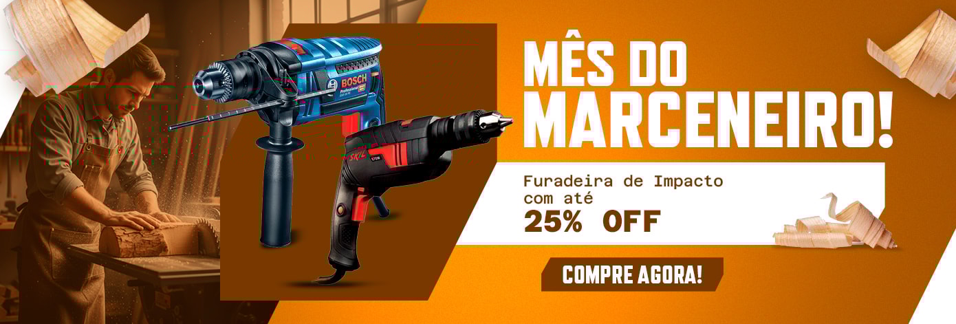 Mês do Marceneiro - Furadeira de Impacto