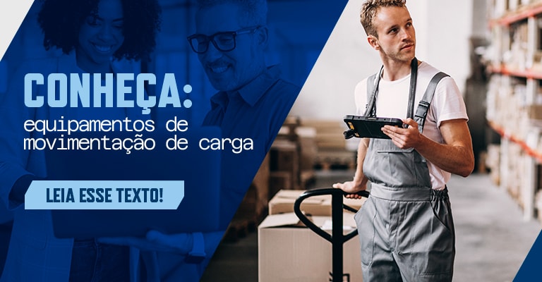 Movimentação de cargas: como fazer e quais os equipamentos mais adequados?