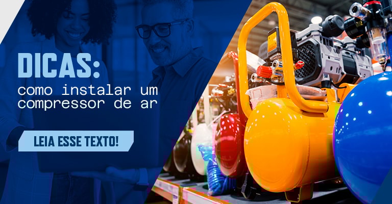 Dicas para instalar seu compressor de ar