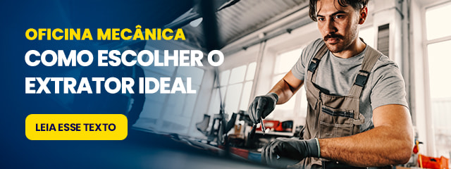 Como escolher o extrator ideal para sua oficina
