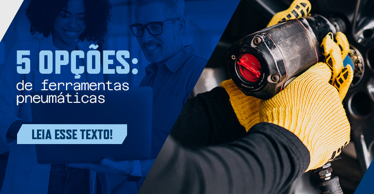 5 ferramentas pneumáticas que irão transformar o seu trabalho