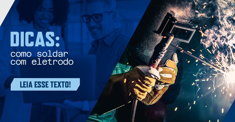 Saiba como soldar com eletrodo e dicas essenciais