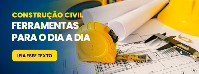 Ferramentas para construção civil: o que um profissional deve ter no dia a dia?