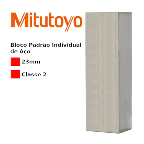 Bloco Padrão Individual de Aço 23mm Classe 2 611633-041 MITUTOYO-89969a4d-111e-4f5d-9b6d-42a16e050117