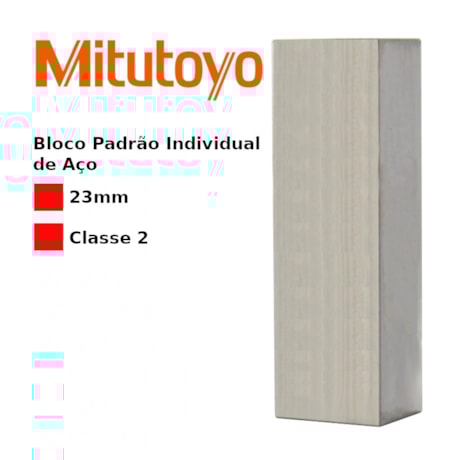 Bloco Padrão Individual de Aço 23mm Classe 2 611633-041 MITUTOYO-eb010780-5884-4387-a6a2-12e6def6a79c