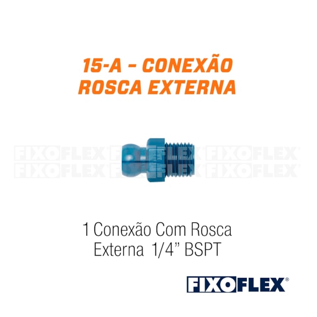 Fixo Flex Conexão com Rosca Externa Macho Diamêtro 1/4