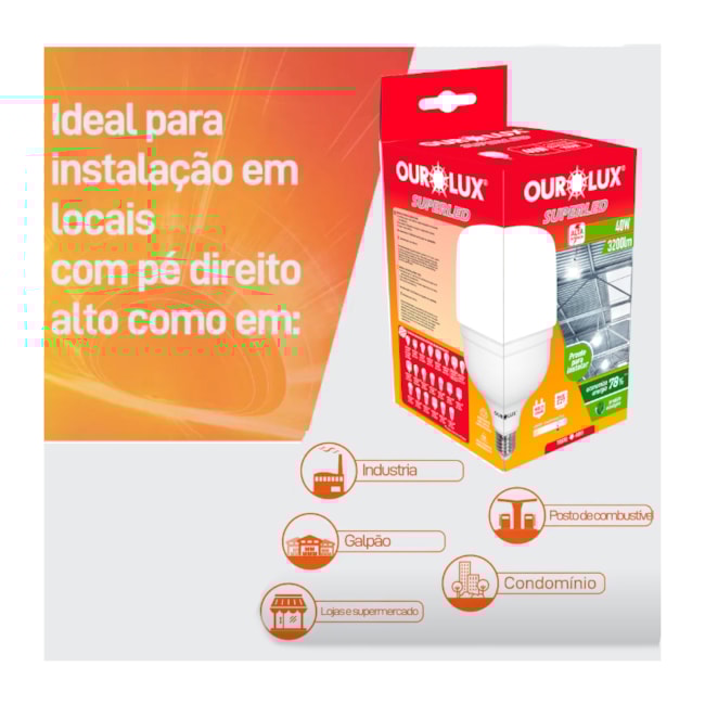 Superled Alta Potência Bulbo HO T 40W 6500K E27 Bivolt OUROLUX-7320dab1-59d8-43b1-927c-bcde96d87f5a